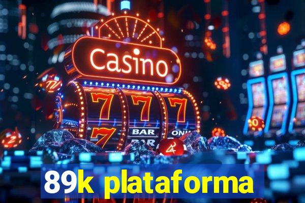 89k plataforma